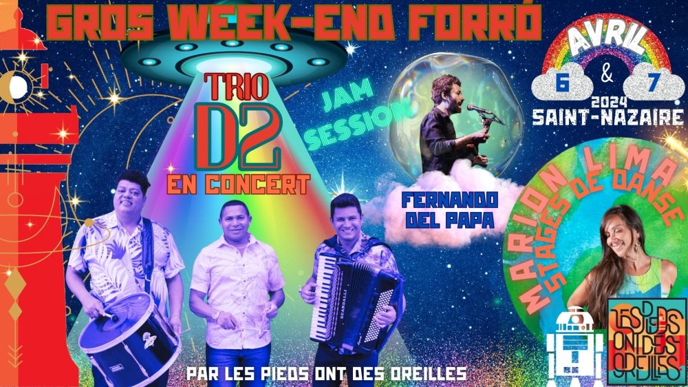 Affiche : Gros Week-end Forró avec Trio D2, Fernando Cavaco et Marion Lima
