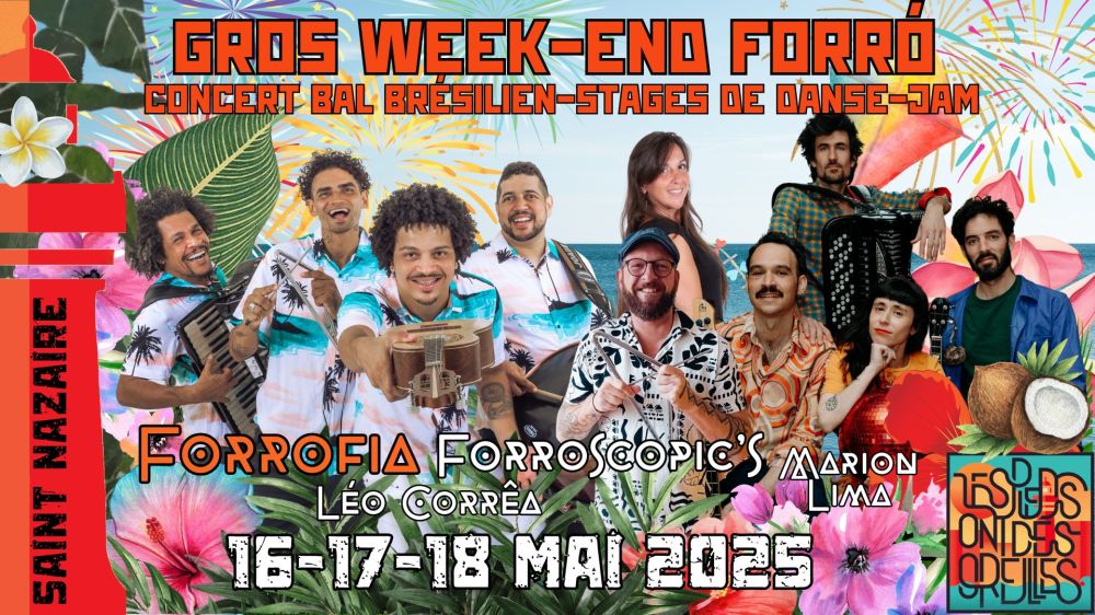 Affiche : Gros Week-end Forró – Forrofia – Forroscopic’s – Stages – Jam